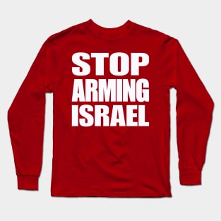 STOP ARMING ISRAEL - White - Back Long Sleeve T-Shirt